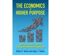 Robert E. Quinn Anjan J. Thako The Economics of Higher Purpos (Copertina rigida)