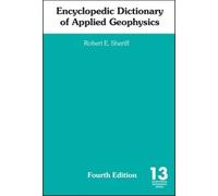 Robert E. Sherif Encyclopedic Dictionary of Applied Geophysic (Copertina rigida)