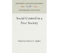 Robert E. Spiller Social Control in a Free Society (Copertina rigida)