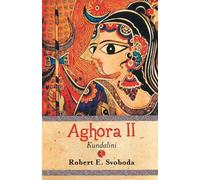 Robert E. Svoboda Aghora2 (Kundalini) (Tascabile)