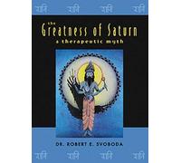 Robert E. Svoboda Greatness of Saturn (Tascabile)