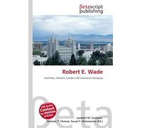 Robert E. Wade: Hamilton, Ontario, London Life Insurance Company
