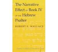 Robert E. Walla The Narrative Effect of Book IV of the Hebrew (Copertina rigida)