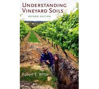 Robert E. White Understanding Vineyard Soils (Copertina rigida)