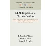 Robert E. Williams Peter A. Janus Ken NLRB Regulation of Elec (Copertina rigida)