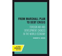 Robert E. Wood From Marshall Plan to Debt Crisis (Tascabile)
