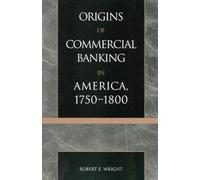 Robert E. Wrigh The Origins of Commercial Banking in America, 1750-1 (Tascabile)