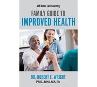 Robert E. Wright MHA RN PhD MA AdM Home Care Coaching (Tascabile) AdM Coaching