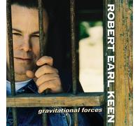 Robert Earl Keen - Gravitational Forces