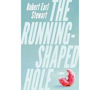 Robert Earl Stewart The Running-Shaped Hole (Tascabile)