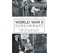 Robert earnest Miller World War II Cincinnati (Tascabile)