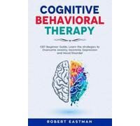 Robert Eastman Cognitive Behavioral Therapy (Tascabile)