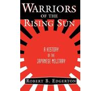 Robert Edgerton Warriors Of The Rising Sun (Tascabile)