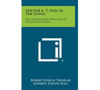 Robert Edison Truhlar Andrew Taylo Doctor A. T. Still In The (Copertina rigida)