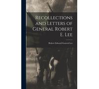 Robert Edward Gen Recollections and Letters of General Rober (Copertina rigida)