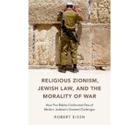 Robert Eisen Religious Zionism, Jewish Law, and the Morality (Copertina rigida)