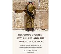 Robert Eisen Religious Zionism, Jewish Law, and the Morality (Copertina rigida)
