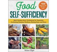 Robert Elger Food Self-Sufficiency (Tascabile)