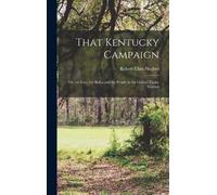 Robert Elkin Hughes That Kentucky Campaign (Copertina rigida)