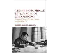 Robert Elliott Allinson The Philosophical Influences of Mao Zedong (Tascabile)