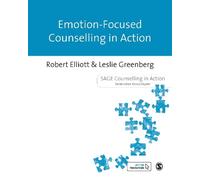 Robert Elliott Leslie Greenber Emotion-Focused Counselling in Actio (Tascabile)