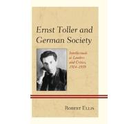 Robert Ellis Ernst Toller and German Society (Tascabile)