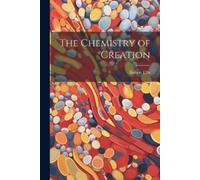 Robert Ellis The Chemistry of Creation (Tascabile)