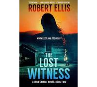 Robert Ellis The Lost Witness (A Lena Gamble Novel Book 2) (Tascabile)