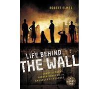 Robert Elmer Life Behind the Wall (Tascabile)
