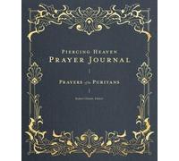 Robert Elmer Piercing Heaven Prayer Journal (Copertina rigida)