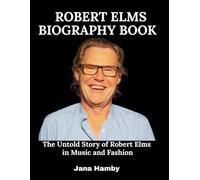Robert Elms Biography Book: The Untold Story of Robert Elms in Music and Fashion