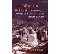 Robert Elsie The Albanian Bektashi (Tascabile)