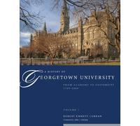 Robert Emmett Curran A History of Georgetown University (Copertina rigida)