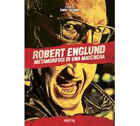Robert Englund - Robert Englund. Metamorfosi di una maschera