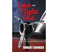 Robert Eringer Last Flight Out (Tascabile)