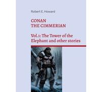 Robert Ervin Howard Conan the Cimmerian (Tascabile)