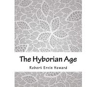 Robert Ervin Howard The Hyborian Age (Tascabile)