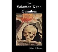 Robert Ervin Howard The Solomon Kane Omnibus (Tascabile)