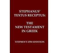 Robert Estienne Robertus Steph Stephanus' Textus Receptus of (Copertina rigida)