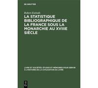 Robert Estivals La Statistique Bibliographique de la France S (Copertina rigida)