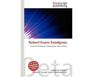 Robert Evans Snodgrass: Charles Paul Alexander, Nathan Banks, Marston Bates
