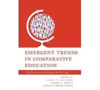 Robert F. Arnove Emergent Trends in Comparative Education (Tascabile)
