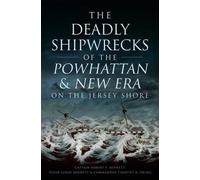 Robert F. Bennett Susan Le The Deadly Shipwrecks of the Powhattan & (Tascabile)