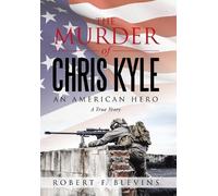 Robert F Blevins The Murder of Chris Kyle (Copertina rigida)