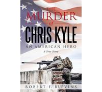 Robert F Blevins The Murder of Chris Kyle (Tascabile)