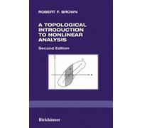 Robert F. Brown A Topological Introduction to Nonlinear Analysis (Tascabile)