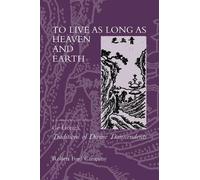 Robert F. Campany To Live as Long as Heaven and Earth (Copertina rigida)