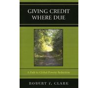 Robert F. Clark Giving Credit Where Due (Tascabile)