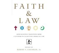 Robert F. Cochran, Jr. Faith and Law (Copertina rigida)