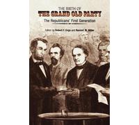 Robert F. Engs The Birth of the Grand Old Party (Tascabile)